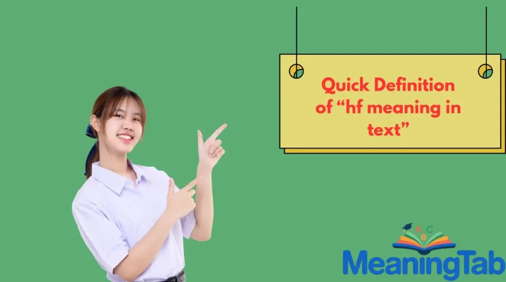 Quick Definition of “hf meaning in text”